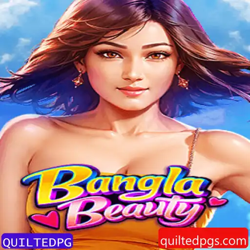 Descubra BanglaBeauty: O Novo Fenômeno de Jogos com Quiltedpg